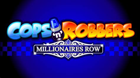 Cops N Robbers Millionaires Row Novibet